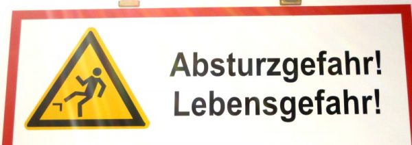 Absturzgefahr! Lebensgefahr!